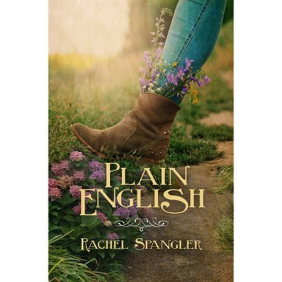 Plain English - by  Rachel Spangler (Paperback)