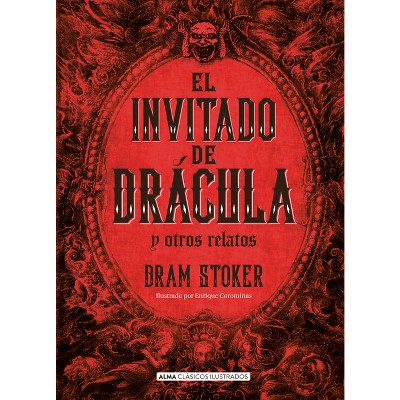 El Invitado de Drácula Y Otros Relatos / The Guest of Dracula and Other Stories - (Clásicos Ilustrados) by  Bram Stoker (Hardcover)