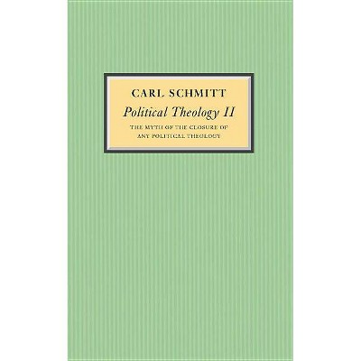 Political Theology II - by  Carl Schmitt (Paperback)