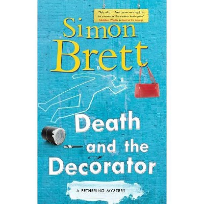 Death and the Decorator - (Fethering Mystery) by Simon Brett