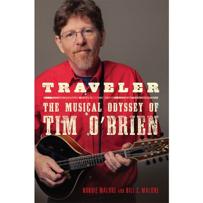 Traveler - (American Popular Music) by  Bobbie Malone & Bill C Malone (Hardcover)