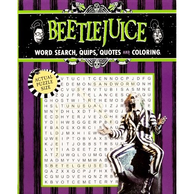 Beetlejuice Word Search, Quips, Quotes, and Coloring - (Coloring Book & Word Search) by  Editors of Thunder Bay Press (Paperback)
