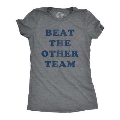 Womens Beat The Other Team T Shirt Funny Sarcastic Sports Winners Text Tee for Ladies - Crazy Dog Women's T Shirt For Exercise