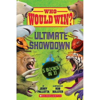 Who Would Win?: Ultimate Showdown - by  Jerry Pallotta (Mixed Media Product)