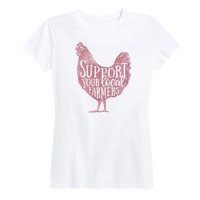 Women's - Country Casuals - Support Your Local Farmers Chicken Short Sleeve Graphic T-Shirt