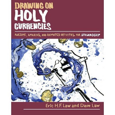 Drawing on Holy Currencies - by  Eric H F Law (Paperback)