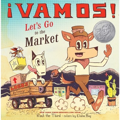 ¡Vamos! Let's Go to the Market - (World of ¡vamos!) by  Raúl the Third (Hardcover)