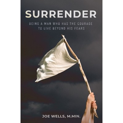 Surrender - by  Joe Wells (Paperback)