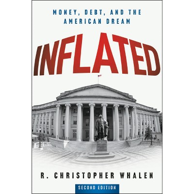 Inflated - 2nd Edition by  R Christopher Whalen (Hardcover)