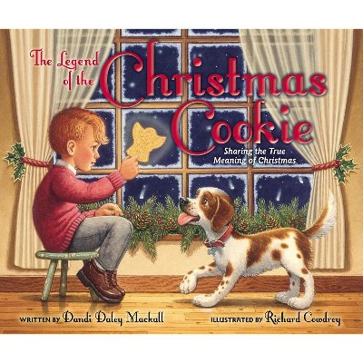 The Legend of the Christmas Cookie - by  Dandi Daley Mackall (Hardcover)