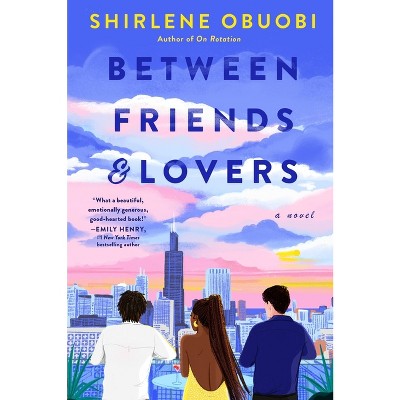 Between Friends & Lovers - by Shirlene Obuobi
