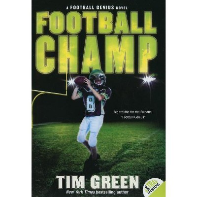 Football Champ - (Football Genius) by  Tim Green (Paperback)