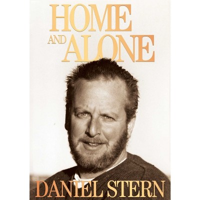 Home and Alone - by  Daniel Stern (Paperback)