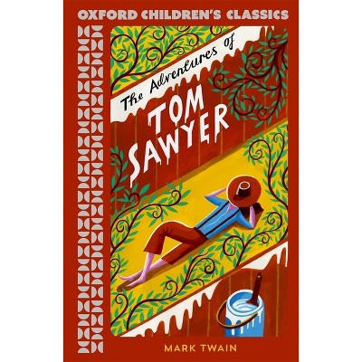 The Adventures of Tom Sawyer - (Oxford Children's Classics) by  Mark Twain (Paperback)