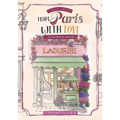 Urban Anna's from Paris with Love Coloring Book - (Urban Anna Coloring) (Paperback)