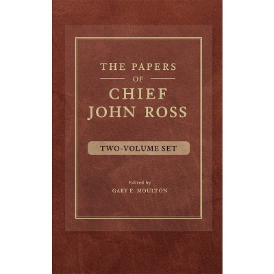 The Papers of Chief John Ross (2 Volume Set) - (Hardcover)