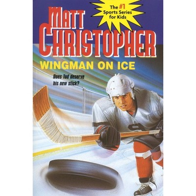 Wingman on Ice - (Matt Christopher Sports Classics) by  Matt Christopher (Paperback)