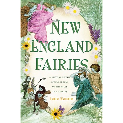 New England Fairies - by  Andrew Warburton (Paperback)