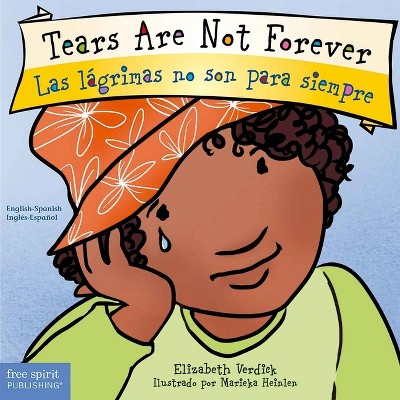 Tears Are Not Forever / Las Lágrimas No Son Para Siempre - (Best Behavior(r)) by Elizabeth Verdick