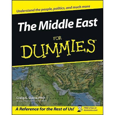 The Middle East for Dummies - by  Craig S Davis (Paperback)
