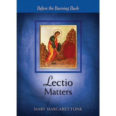Lectio Matters - by  Mary Margaret Funk (Paperback)