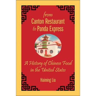 From Canton Restaurant to Panda Express - (Asian American Studies Today) by Haiming Liu