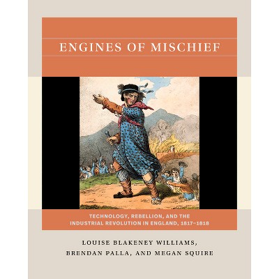 Engines of Mischief - (Reacting to the Past(tm)) by  Louise Blakeney Williams & Brendan Palla & Megan Squire (Paperback)