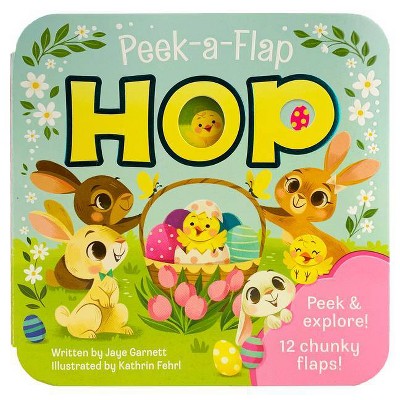 Hop - (Peek-A-Flap Board Book) by  Jaye Garnett (Board Book)