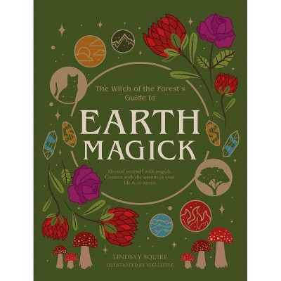 Earth Magick - (Witch of the Forest...) by  Lindsay Squire (Paperback)