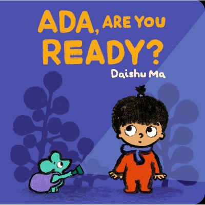 Ada, Are You Ready? - (Ada's World of Fun) by  Daishu Ma (Board Book)
