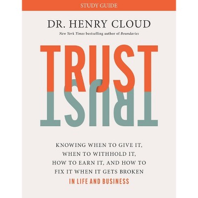 Trust Study Guide - by  Henry Cloud (Paperback)