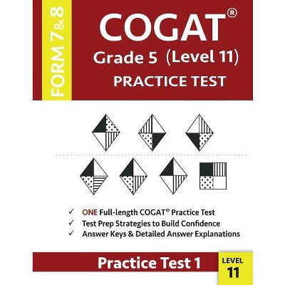 COGAT Grade 5 Level 11 Practice Test Form 7 And 8 - by  Gifted & Talented Cogat Test Prep Team & Origins Publications (Paperback)