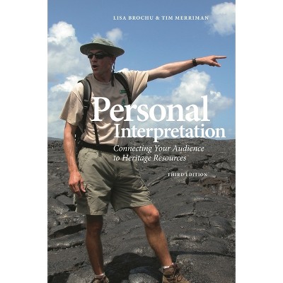 Personal Interpretation - (National Association for Interpretation) by  Tim Merriman & Lisa Brochu (Paperback)