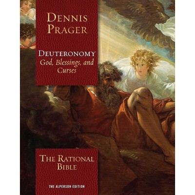 The Rational Bible: Deuteronomy - by  Dennis Prager (Hardcover)