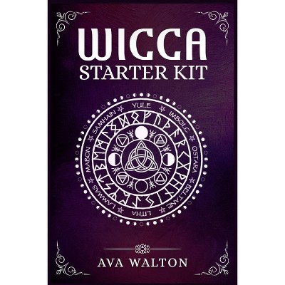 Wicca Starter Kit - by  Ava Walton (Paperback)