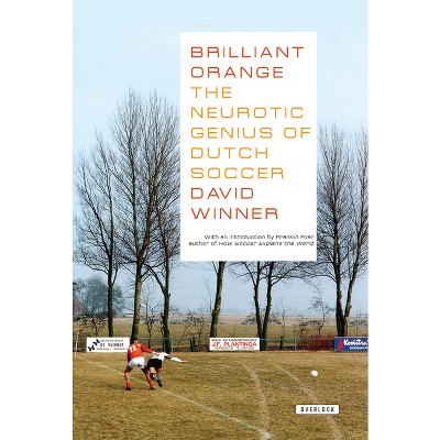 Brilliant Orange - by  David Winner (Paperback)