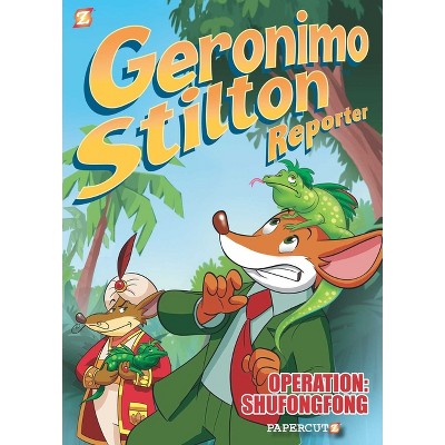 Geronimo Stilton Reporter: "Operation: Shufongfong" - (Geronimo Stilton Reporter Graphic Novels) by  Vincent Bonjour (Hardcover)