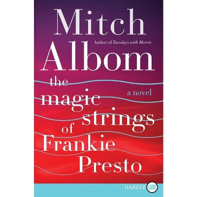 The Magic Strings of Frankie Presto - Large Print by  Mitch Albom (Paperback)