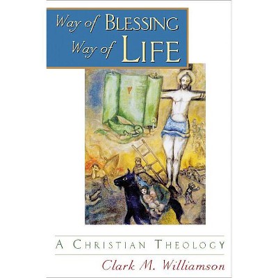 Way of Blessing, Way of Life - by  Clark M Williamson (Paperback)