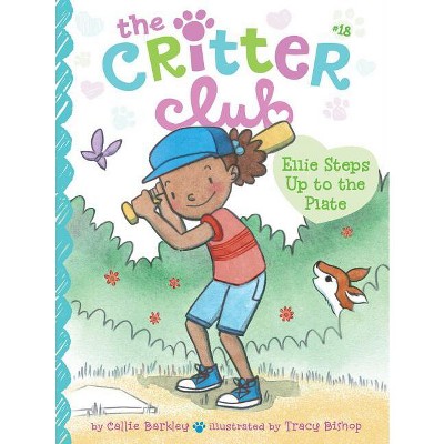 Ellie Steps Up to the Plate - (Critter Club) by  Callie Barkley (Paperback)
