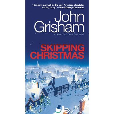 Skipping Christmas - by  John Grisham (Paperback)