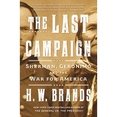 The Last Campaign - by H W Brands