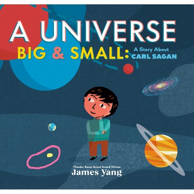 A Universe Big & Small - by  James Yang (Hardcover)