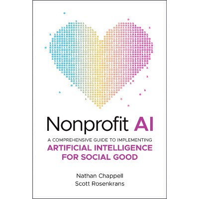 Nonprofit AI - by  Nathan Chappell & Scott Rosenkrans (Hardcover)