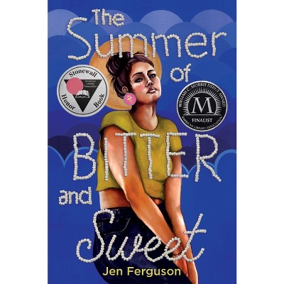 The Summer of Bitter and Sweet - by Jen Ferguson