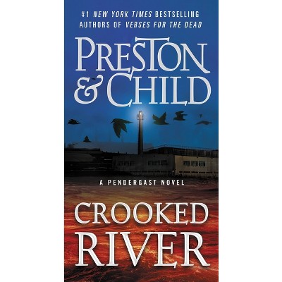 Crooked River - (Agent Pendergast) Large Print by  Douglas Preston & Lincoln Child (Hardcover)