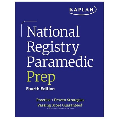 National Registry Paramedic Prep - (Kaplan Test Prep) 4th Edition by  Kaplan Medical (Paperback)