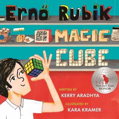 Erno Rubik and His Magic Cube - by  Kerry Aradhya (Hardcover)