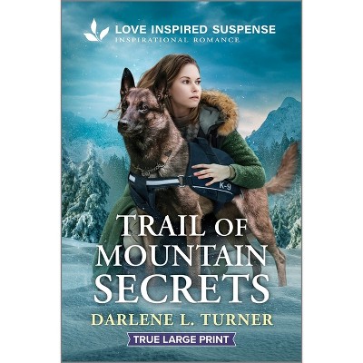 Trail of Mountain Secrets - (National Park Protectors) Large Print by  Darlene L Turner (Paperback)