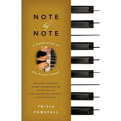 Note by Note - by  Tricia Tunstall (Paperback)